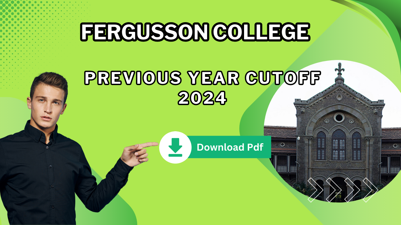 Fergusson College Pune Previous Year Cutoff 2024 Admission